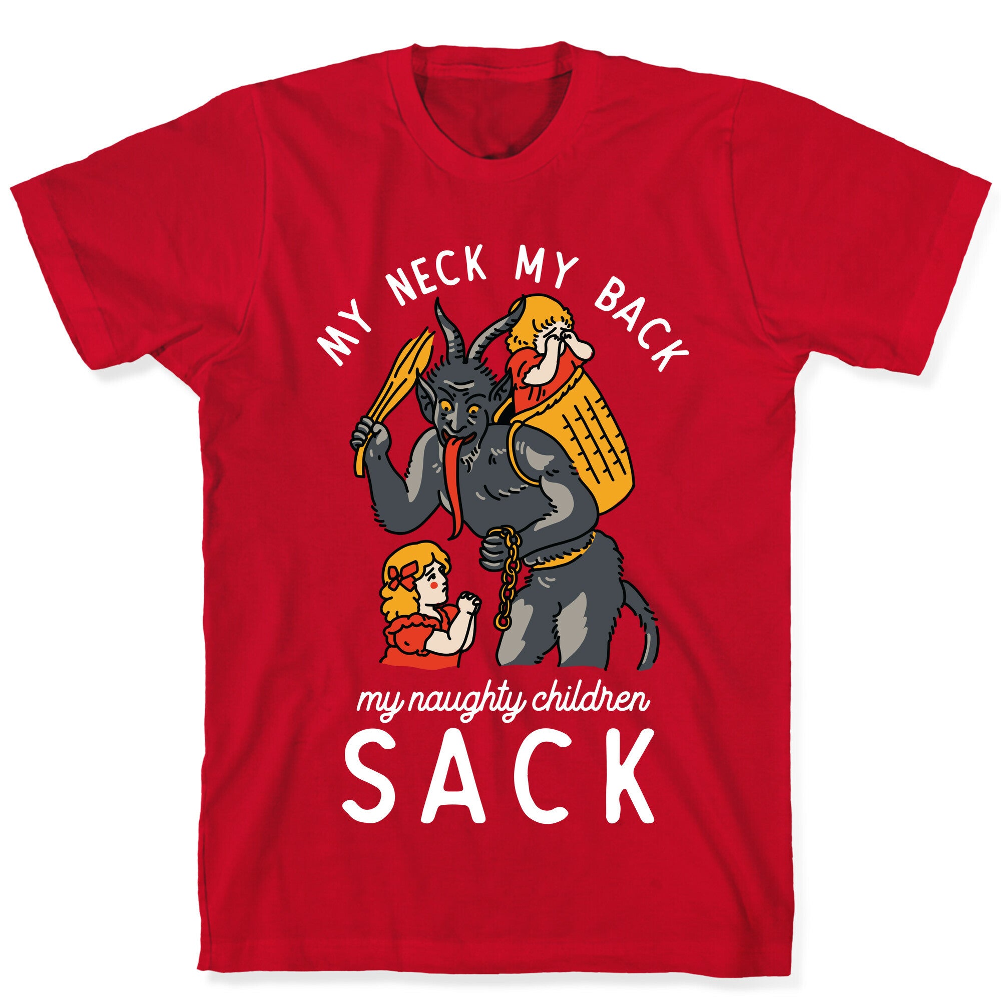 My Neck My Back My Naughty Children Sack T-Shirt